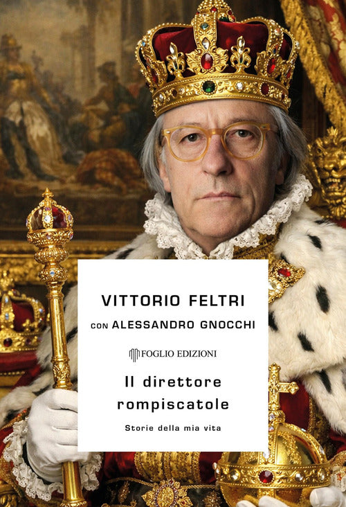 Il direttore rompiscatole. Storie della mia vita