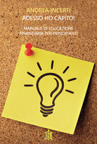 Cover of Adesso ho capito! Manuale di educazione finanziaria per principianti