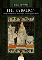 Cover of Kybalion. A study of the hermetic philosophy of Ancient Egypt and Greece
