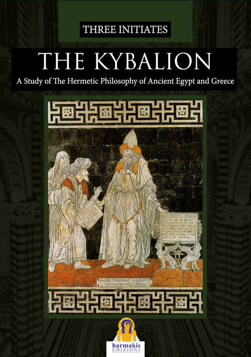 Cover of Kybalion. A study of the hermetic philosophy of Ancient Egypt and Greece
