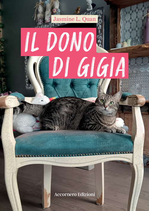 Il dono di Gigia. Dall'addestramento delle tigri a quello di un gatto