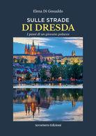 Sulle strade di Dresda. I passi di un giovane polacco