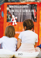 Cover of Con fili e senza fili. Teatro di figura, educazione e passione civile