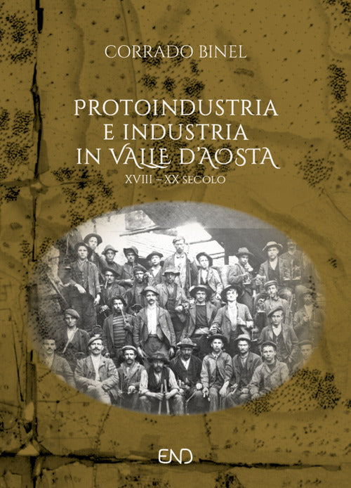 Cover of Protoindustria e industria in Valle d'Aosta. XVIII–XIX secolo