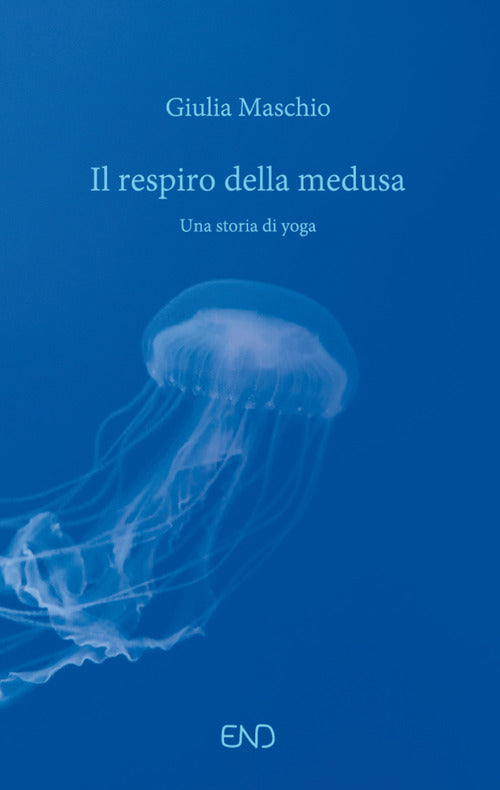 Cover of respiro della medusa. Una storia di yoga