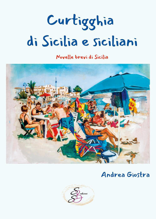 Cover of Curtigghia di Sicilia e siciliani. Novelle brevi di Sicilia