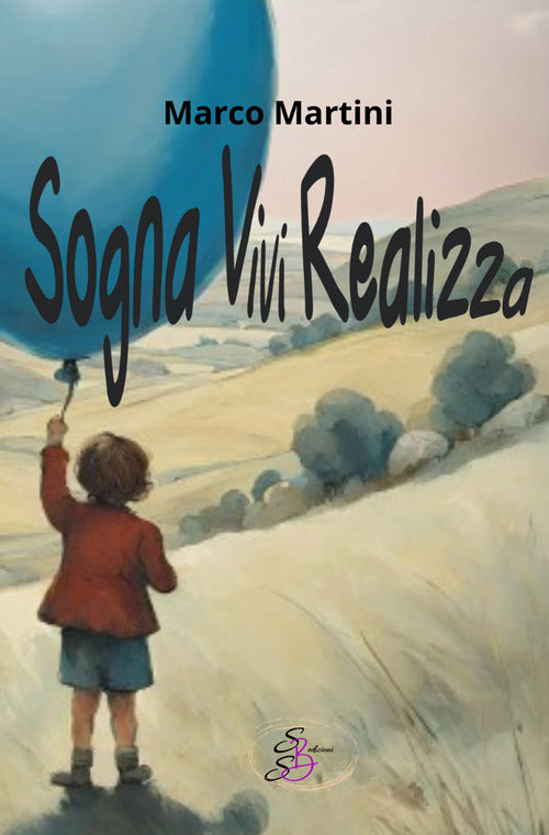 Cover of Sogna. Vivi. Realizza