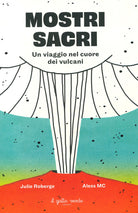 Cover of Mostri sacri. Un viaggio nel cuore dei vulcani