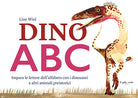 Cover of Dino ABC. Impara le lettere dell'alfabeto con i dinosauri e altri animali preistorici