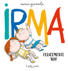 Irma. Felicemente noi