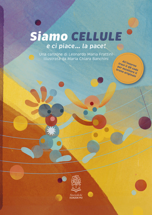 Cover of Siamo cellule e ci piace... la pace!