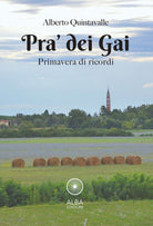 Cover of Pra' dei Gai. Primavera di ricordi