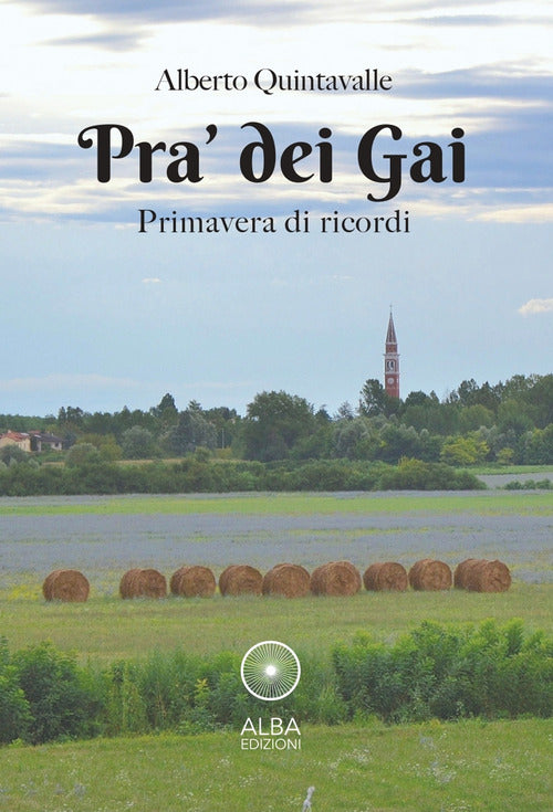Cover of Pra' dei Gai. Primavera di ricordi