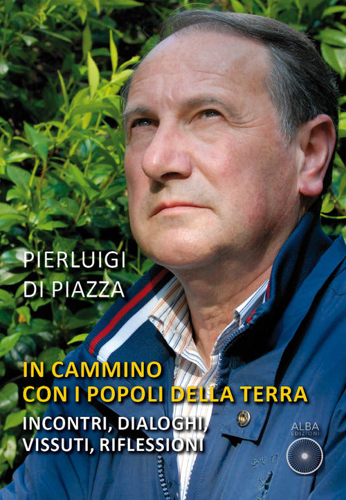 Cover of In cammino con i popoli della terra. Incontri, dialoghi, vissuti, riflessioni