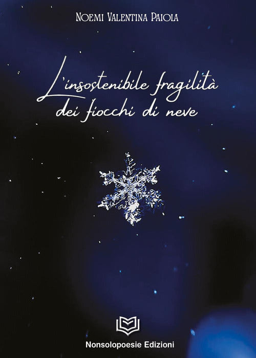 Cover of insostenibile fragilità dei fiocchi di neve