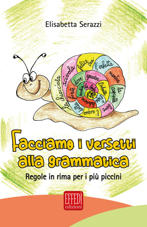Cover of Facciamo i versetti alla grammatica. Regole in rima per i più piccoli