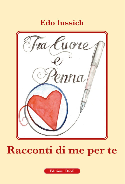 Cover of Tra cuore e penna. Racconti di te per me