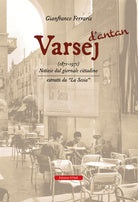 Varsej dantan (1871-1971). Notizie dal giornale cittadino. Estratti da la sesia