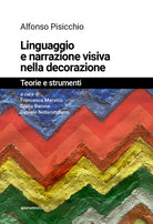 Cover of Linguaggio e narrazione visiva nella decorazione. Teorie e strumenti