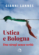 Cover of Ustica e Bologna. Due stragi senza verità