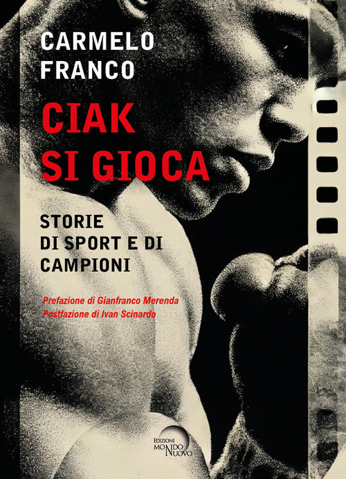 Ciak si gioca. Storie di sport e di campioni