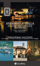 Cover of Seguendo la stella. Piccolo percorso sulle tracce delle Natività. Isola, Sacro Monte, Orta San Giulio