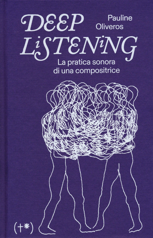Cover of Deep listening. La pratica sonora di una compositrice
