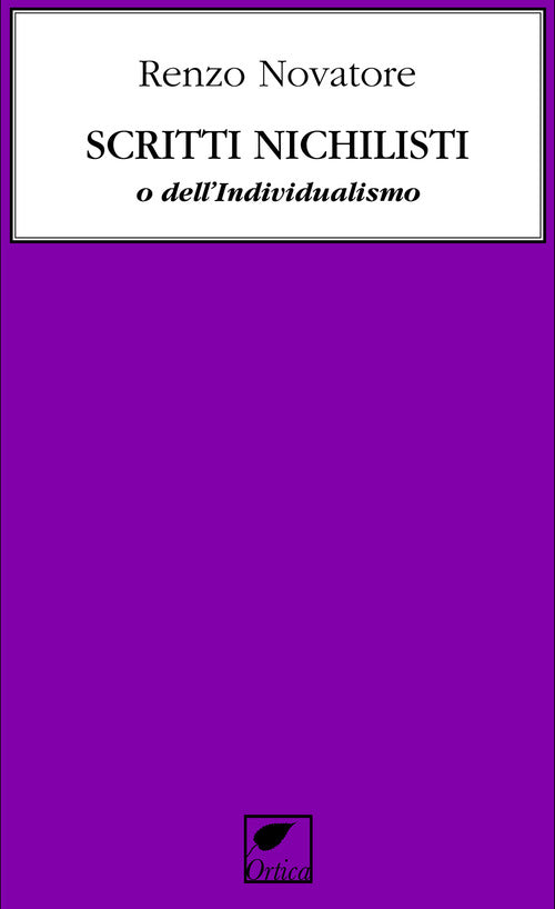 Scritti nichilisti o dellindividualismo