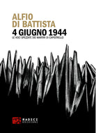 4 giugno 1944. Le voci spezzate dei martiri di Capistrello