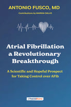 Atrial fibrillation. A revolutionary breakthrough. A scientific and hopeful prospect for taking control over AFib