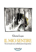 Cover of mio sentire. Un avvocato tra i collaboratori di giustizia
