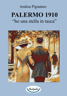 Palermo 1910. Ho una stella in tasca