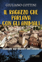 Cover of ragazzo che parlava con gli animali. Dialogo sui misteri del cosmo