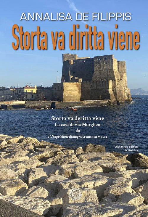 Cover of Storta va diritta viene. Storta va deritta vène. La casa di via Morghen