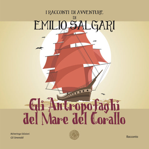 Cover of antropofaghi del mare del corallo. I racconti di avventure di Emilio Salgari