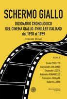 Cover of Schermo giallo. Dizionario cronologico del cinema giallo-thriller italiano dal 1930 al 1959