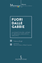 Fuori dalle gabbie. La didattica del latino e i bisogni linguistici specifici