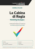 La cabina di regia. Marketing strategico. Gli allenamenti dimpresa per trasformare la crescita in un processo governabile