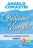 Cover of Gridiamo il Vangelo. Omelie sui Vangeli festivi. Anno B