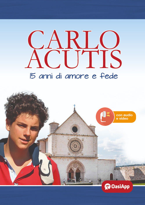 Cover of Carlo Acutis. 15 anni di amore e fede