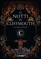 Cover of Luci verdi dall'inferno. Le notti di Cliffmouth