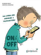 Cover of On-off. Una storia per imparare a disconnettersi