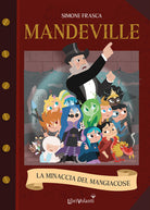 La minaccia del mangiacose. Mandeville