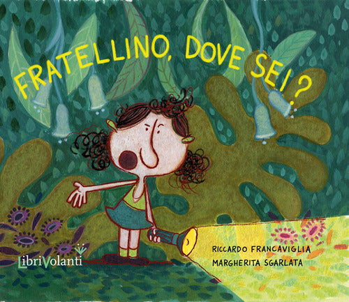 Fratellino, dove sei?