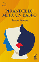 Pirandello mi fa un baffo