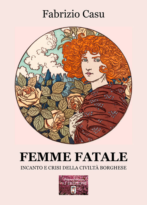 Cover of Femme fatale. Incanto e crisi della civiltà borghese