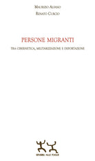 Persone migranti. Tra cibernetica, militarizzazione e deportazione