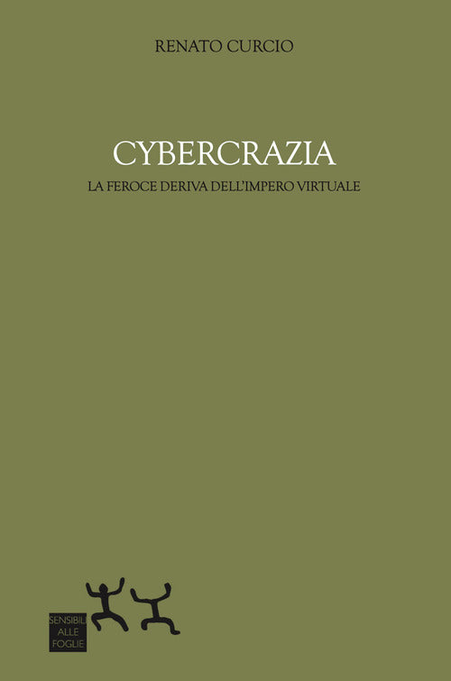 Cybercrazia. La feroce deriva dell'impero virtuale