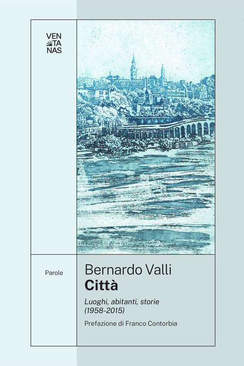Citt. Luoghi, abitanti, storie (1958-2015)