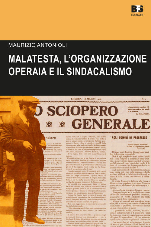 Cover of Errico Malatesta, l'organizzazione operaia e il sindacalismo